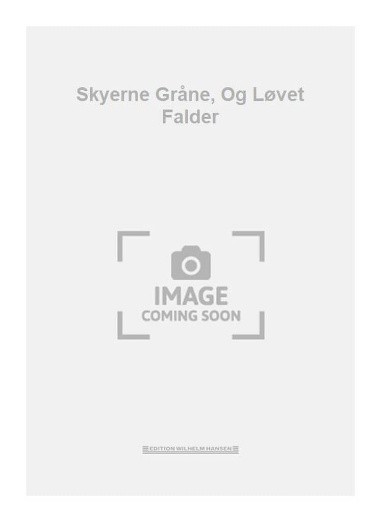 Skyerne Gråne, Og Løvet Falder